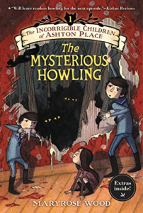 The Incorrigible Children of Ashton Place: Book I: The Mysterious Howling: 13 creepy middle grade books for Christmas