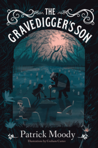 The Gravedigger's Son by Patrick Moody: 13 spooky middle grade books to read for Christmas